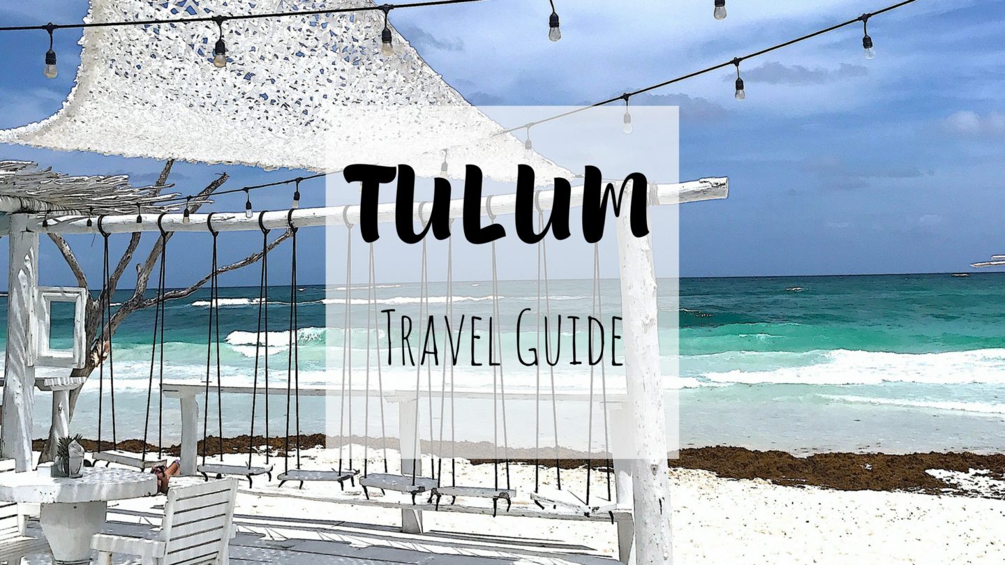 Tulum Travel Guide: Everything You Need To Know About Mexico’s Chicest Beach Town